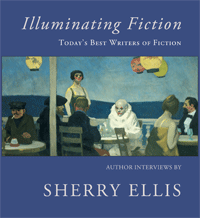 Illuminating Fiction: Todays Best Writers on Fiction